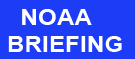Click to access NOAA Briefing Website